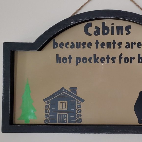 Humorous Cabin Sign Cabins, because... - Picture 2 of 3
